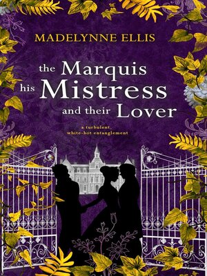 cover image of The Marquis, his Mistress, & their Lover (Omnibus Edition)